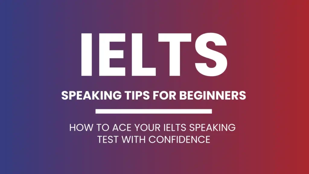 IELTS Speaking Tips for Beginners