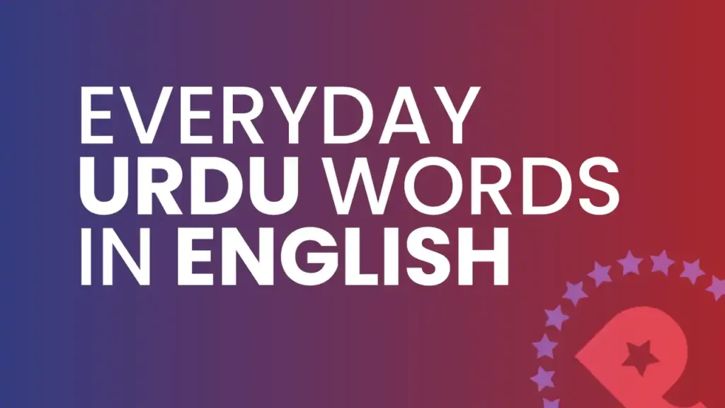 Everyday Urdu Words in English