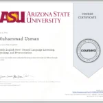 Teach English Now! Certificate from Arizona State University focusing on listening, speaking, and pronunciation
