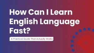 How can I learn English language fast guide for students with practical tips to improve speaking listening reading and writing skills
